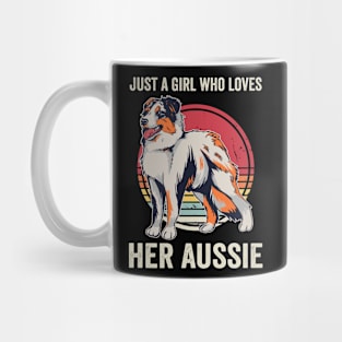 Just A Girl Who Loves Her Aussie Australian Shepherd Mug